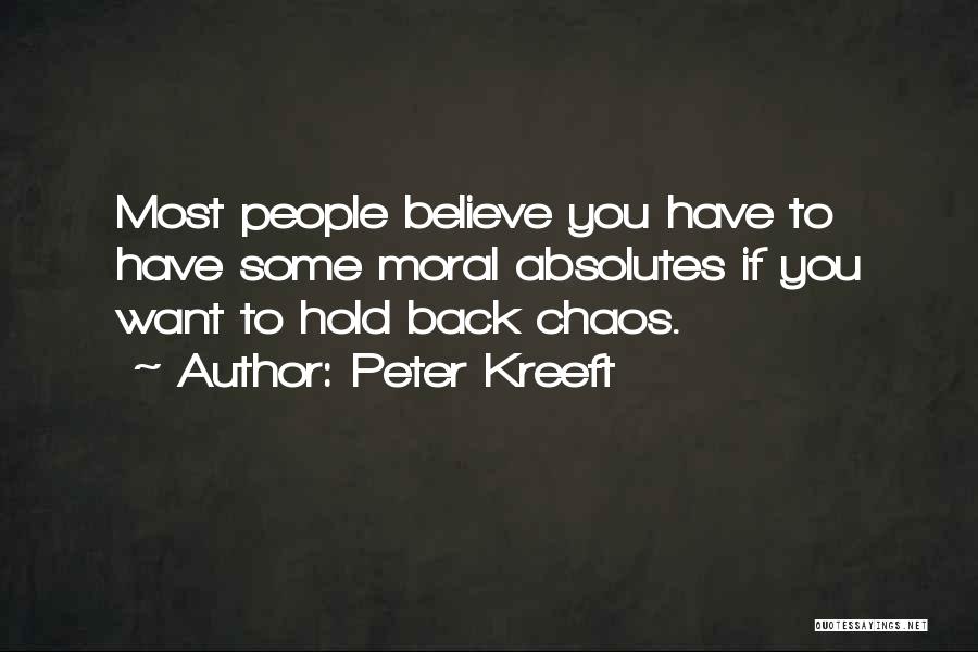 No Moral Absolutes Quotes By Peter Kreeft