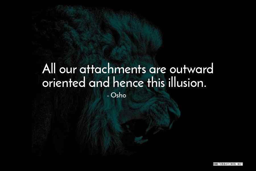 No More Attachments Quotes By Osho