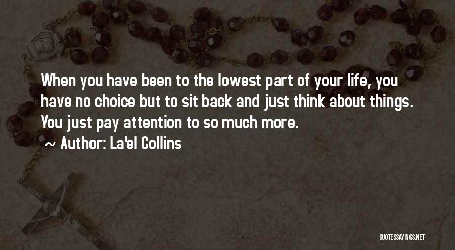 No More Attention Quotes By La'el Collins