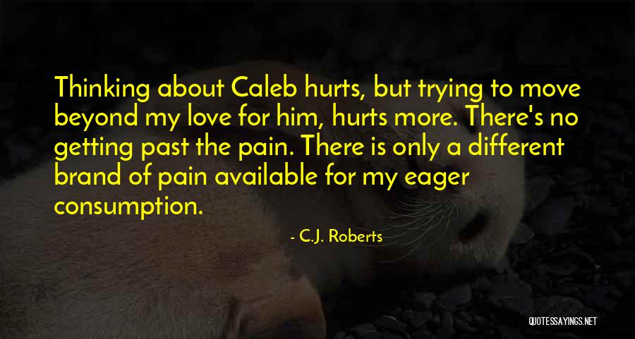 No More Available Quotes By C.J. Roberts No More Available Quotes By C.J. Roberts