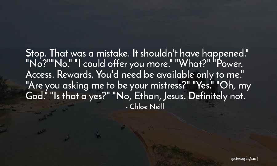No More Available Quotes By Chloe Neill No More Available Quotes By Chloe Neill