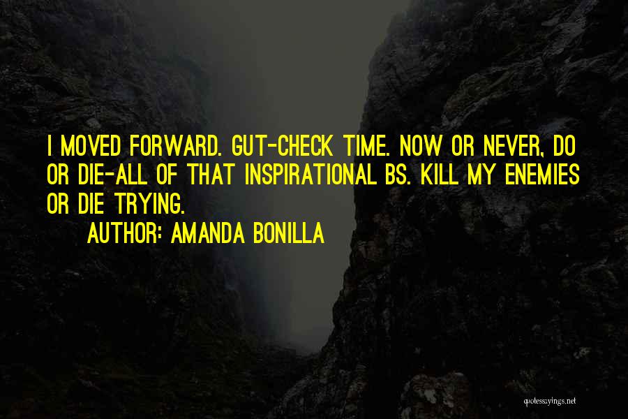 No More Bs Quotes By Amanda Bonilla