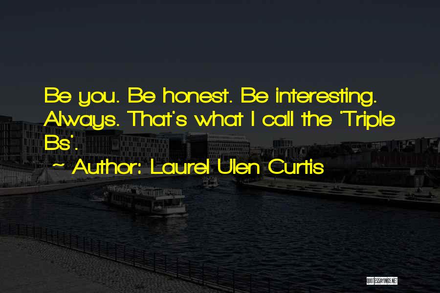 No More Bs Quotes By Laurel Ulen Curtis