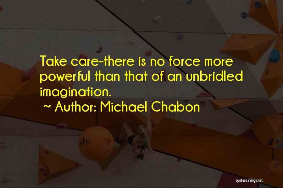 No More Care Quotes By Michael Chabon