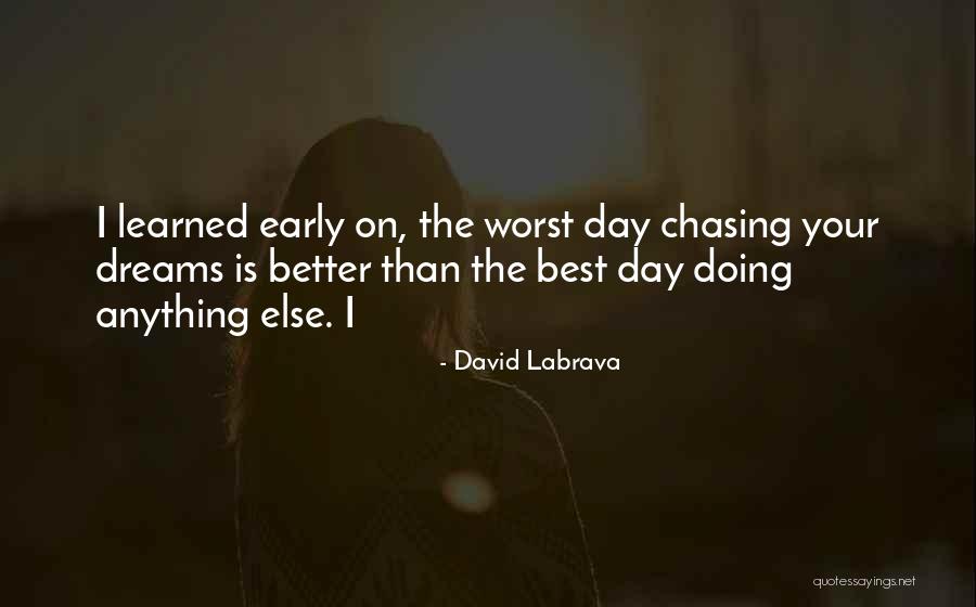 No More Chasing Quotes By David Labrava