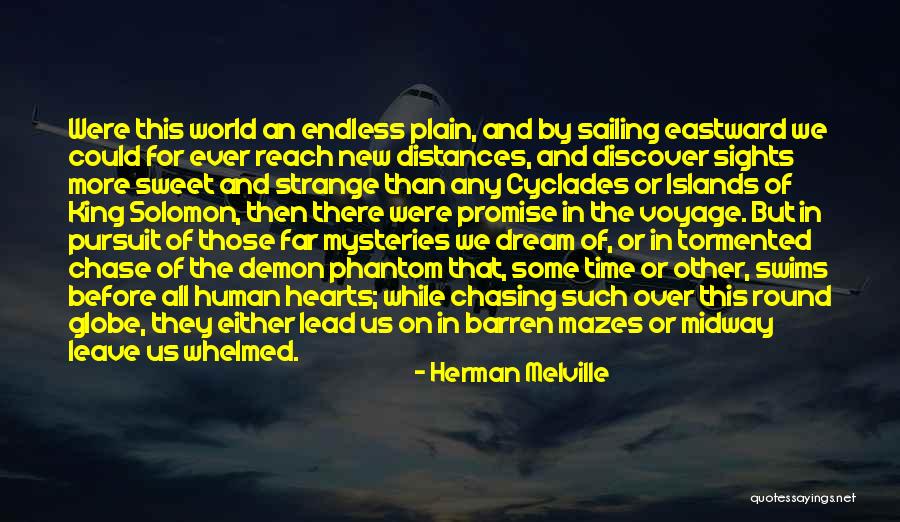 No More Chasing Quotes By Herman Melville