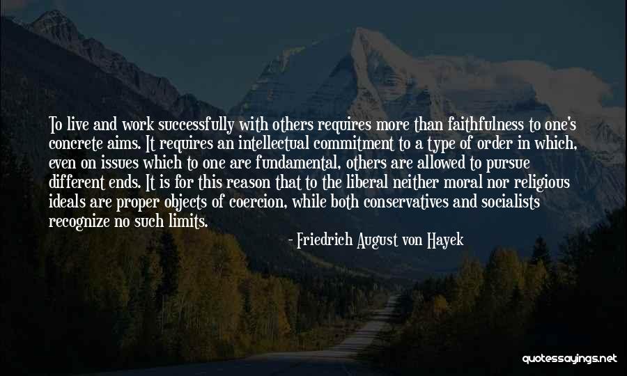 No More Commitment Quotes By Friedrich August Von Hayek No More Commitment Quotes By Friedrich August Von Hayek