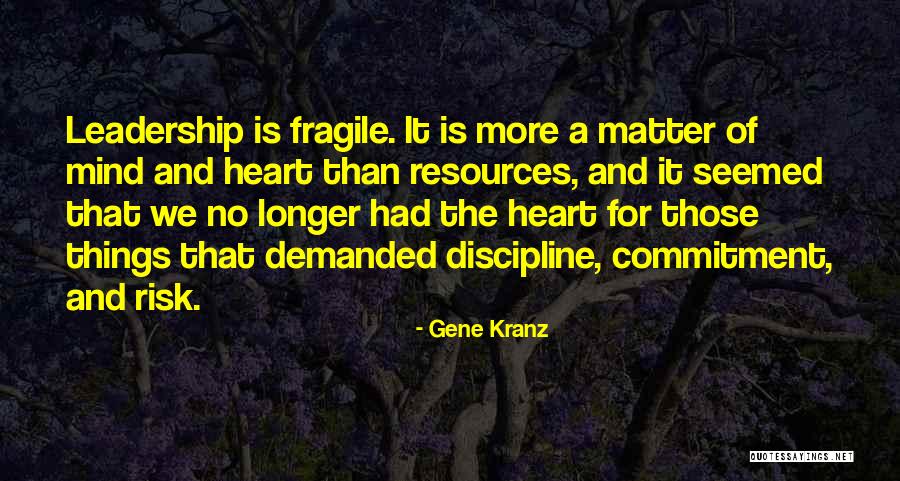 No More Commitment Quotes By Gene Kranz No More Commitment Quotes By Gene Kranz