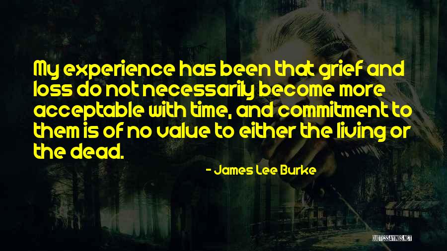 No More Commitment Quotes By James Lee Burke No More Commitment Quotes By James Lee Burke