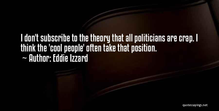 No More Crap Quotes By Eddie Izzard