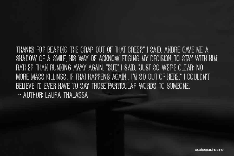 No More Crap Quotes By Laura Thalassa