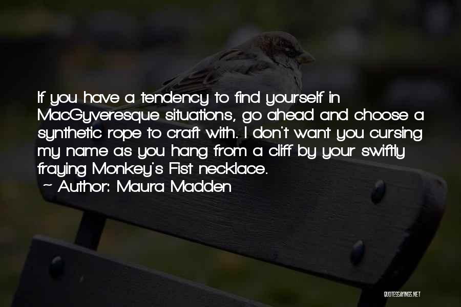 No More Cursing Quotes By Maura Madden