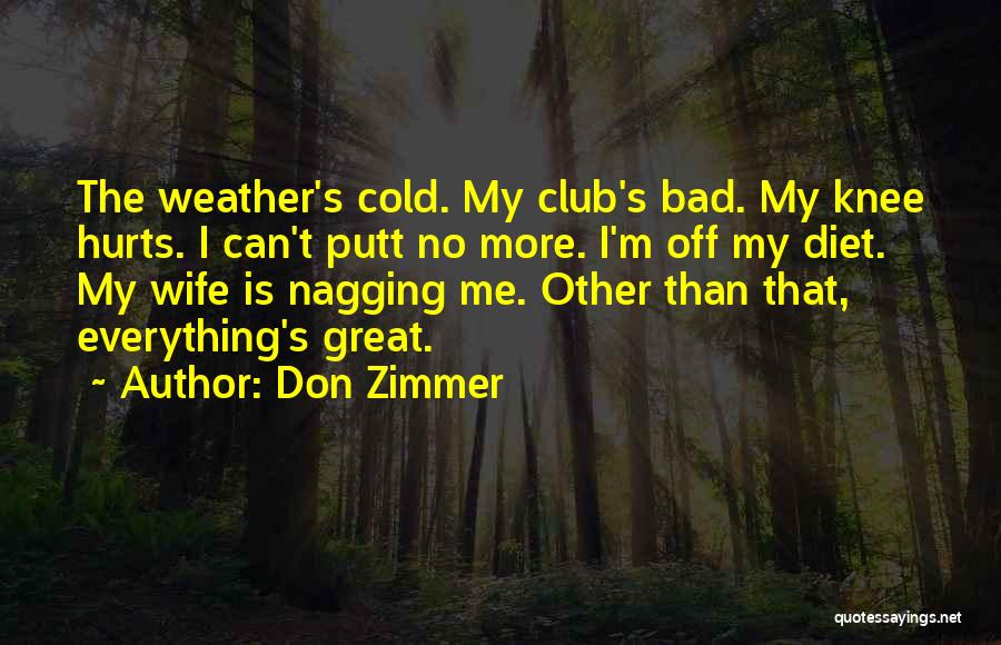 No More Diet Quotes By Don Zimmer