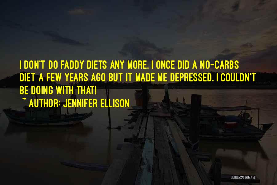 No More Diet Quotes By Jennifer Ellison