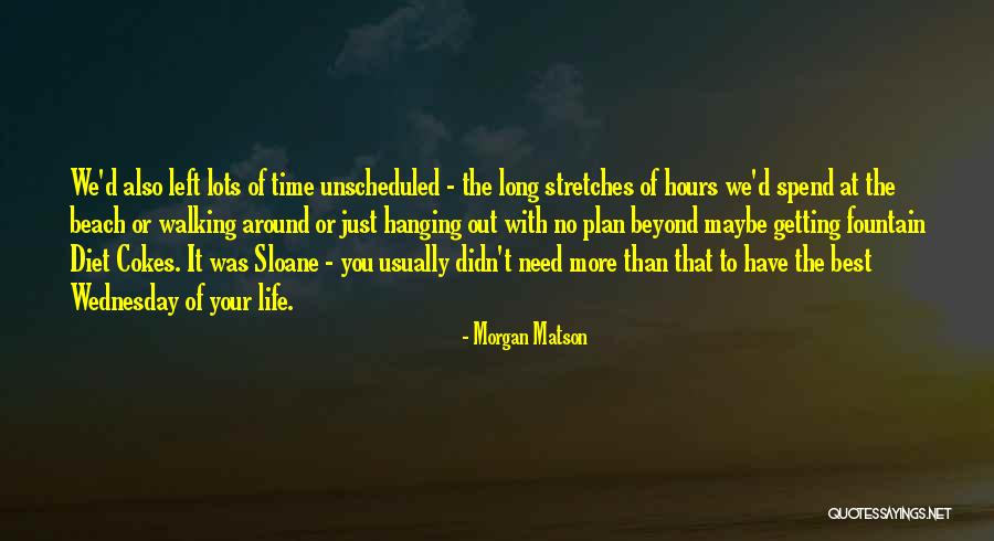 No More Diet Quotes By Morgan Matson No More Diet Quotes By Morgan Matson