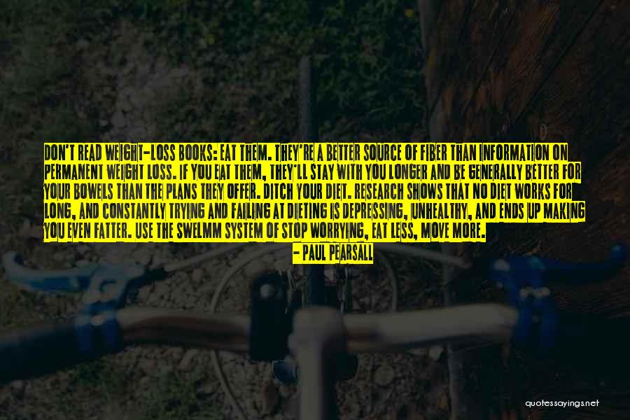 No More Diet Quotes By Paul Pearsall No More Diet Quotes By Paul Pearsall