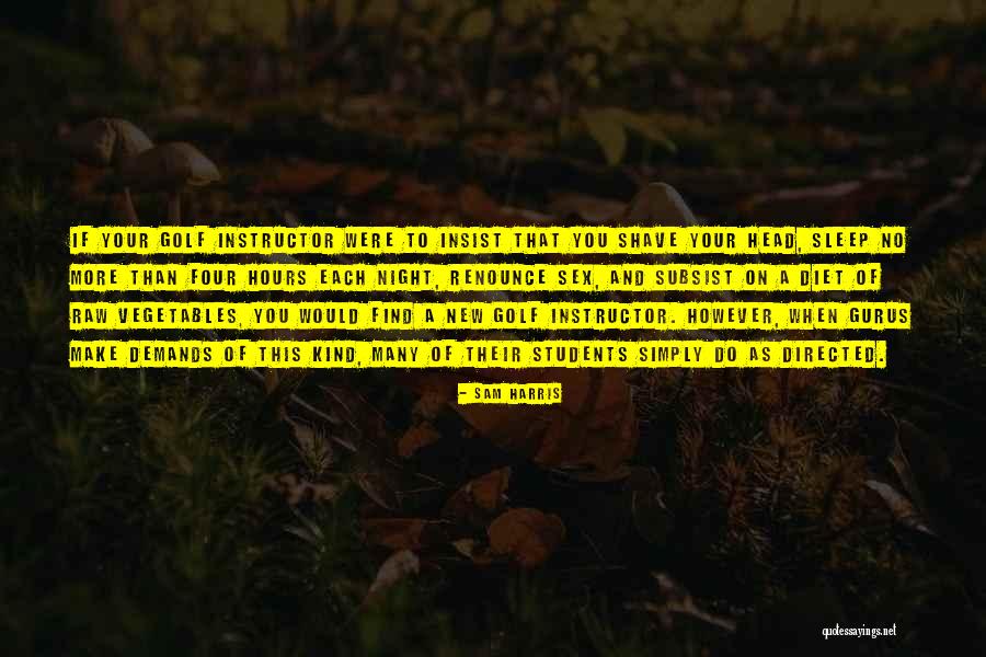 No More Diet Quotes By Sam Harris No More Diet Quotes By Sam Harris