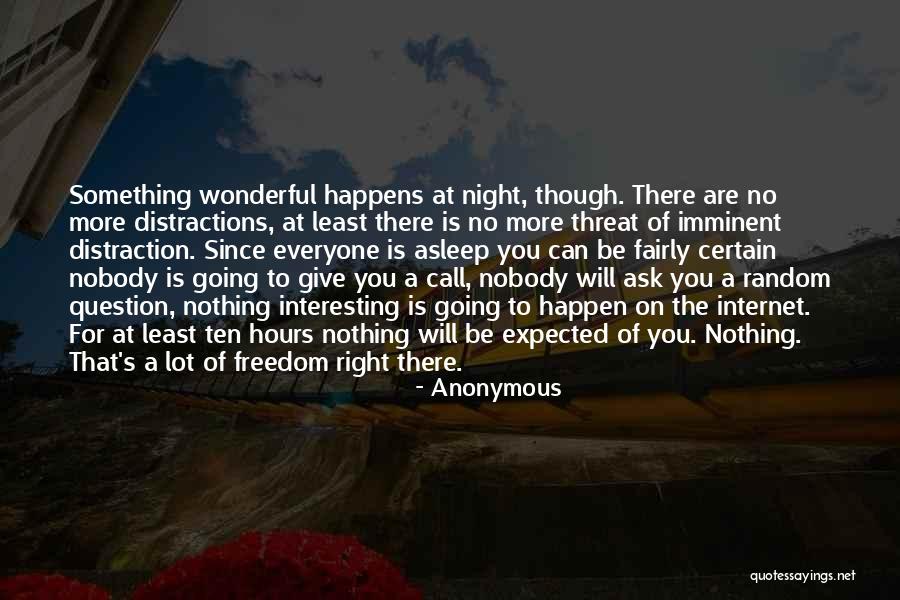 No More Distraction Quotes By Anonymous No More Distraction Quotes By Anonymous