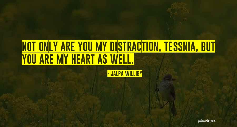 No More Distraction Quotes By Jalpa Williby No More Distraction Quotes By Jalpa Williby