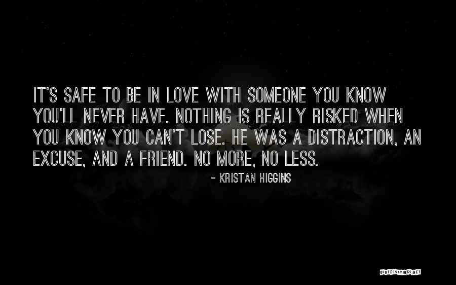 No More Distraction Quotes By Kristan Higgins No More Distraction Quotes By Kristan Higgins
