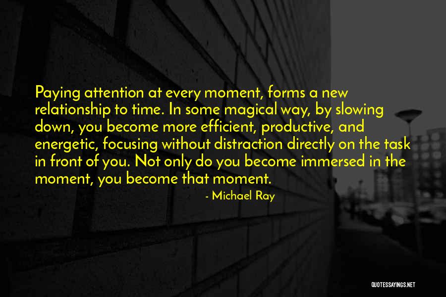 No More Distraction Quotes By Michael Ray No More Distraction Quotes By Michael Ray