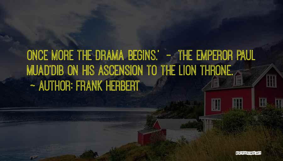 No More Drama Please Quotes By Frank Herbert