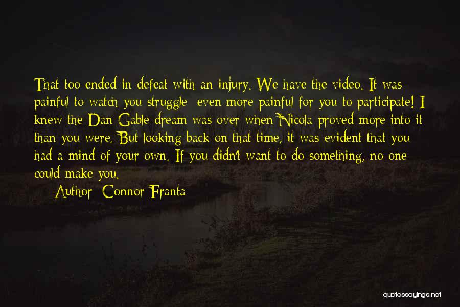 No More Dream Quotes By Connor Franta