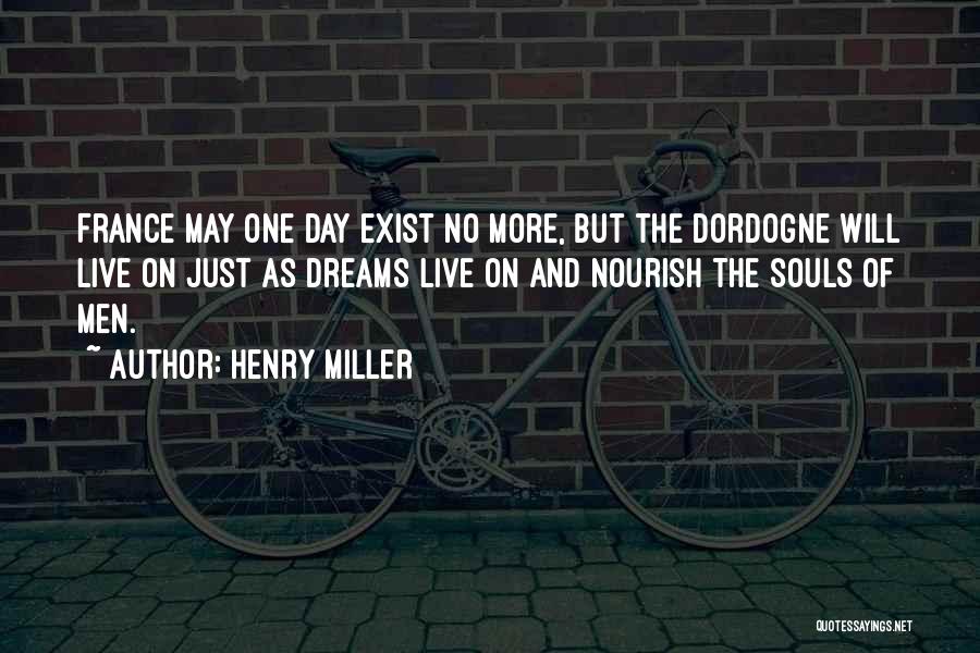 No More Dream Quotes By Henry Miller