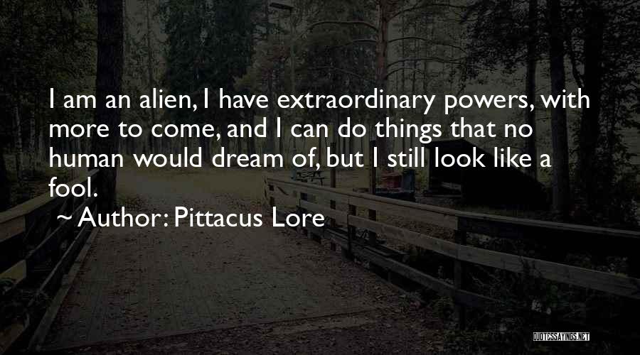 No More Dream Quotes By Pittacus Lore