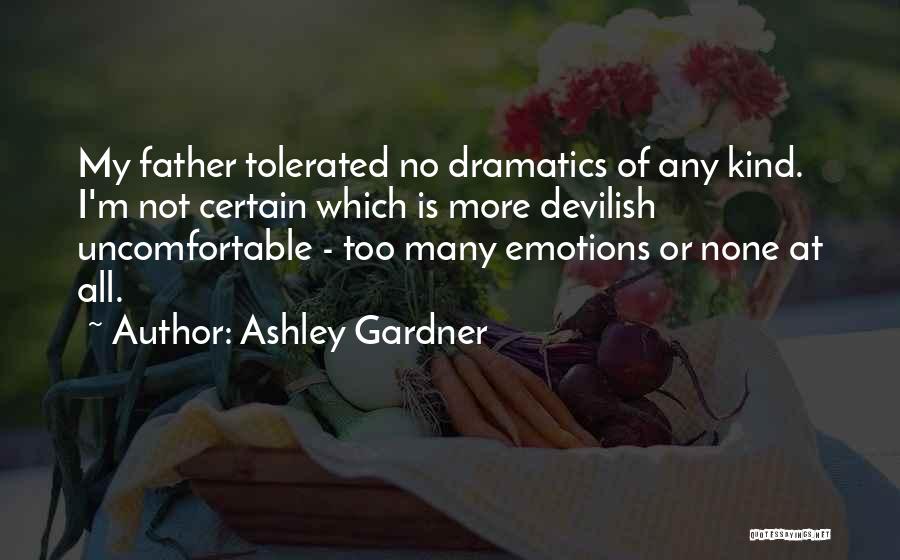 No More Emotions Quotes By Ashley Gardner