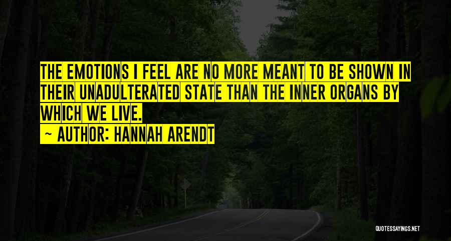 No More Emotions Quotes By Hannah Arendt