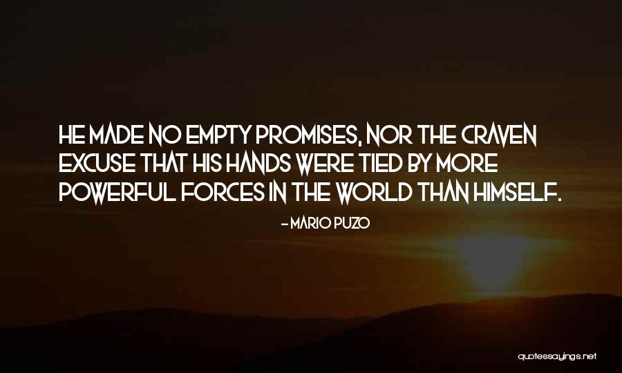 No More Excuse Quotes By Mario Puzo No More Excuse Quotes By Mario Puzo