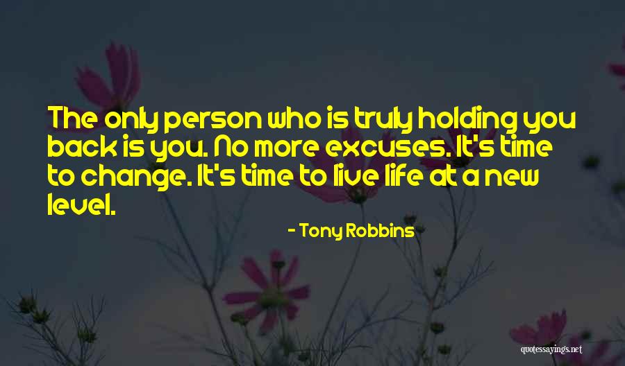 No More Excuse Quotes By Tony Robbins No More Excuse Quotes By Tony Robbins