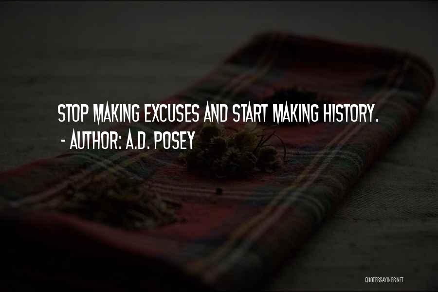 No More Excuses Inspirational Quotes By A.D. Posey