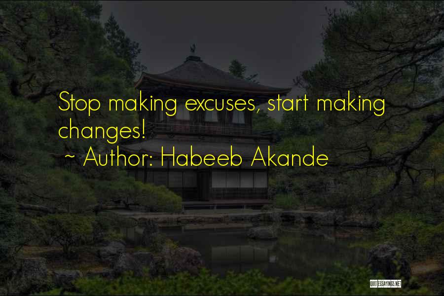 No More Excuses Motivational Quotes By Habeeb Akande