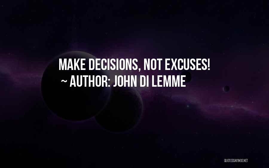 No More Excuses Motivational Quotes By John Di Lemme
