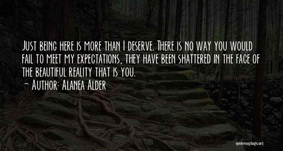 No More Expectations Quotes By Alanea Alder