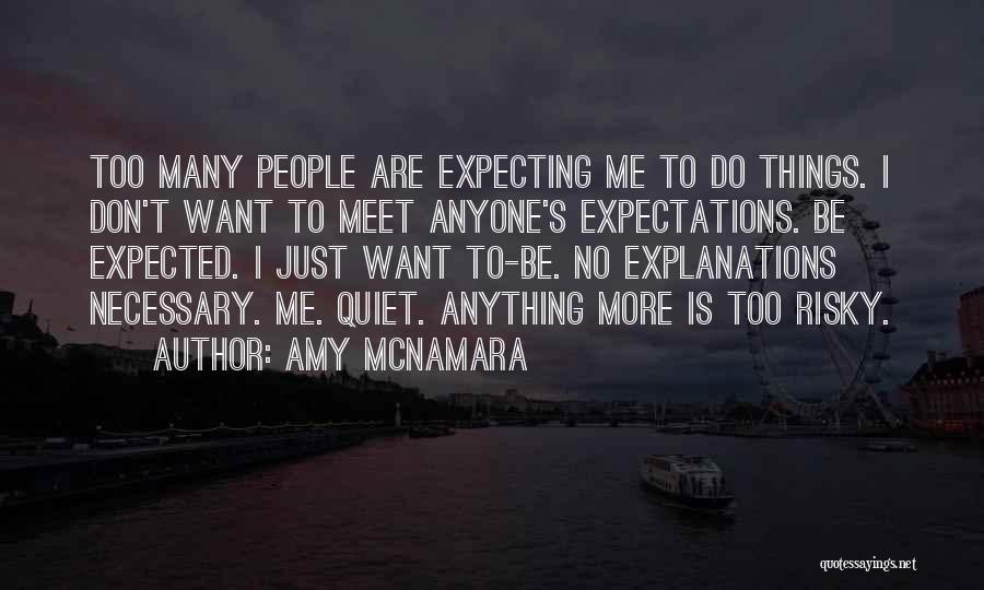 No More Expectations Quotes By Amy McNamara