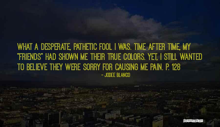 No More Fake Friends Quotes By Jodee Blanco