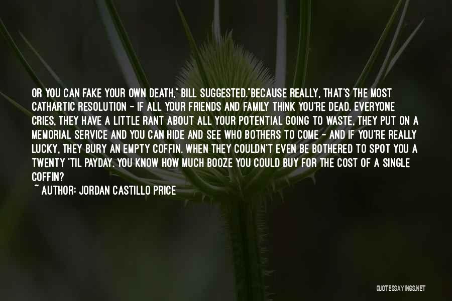 No More Fake Friends Quotes By Jordan Castillo Price