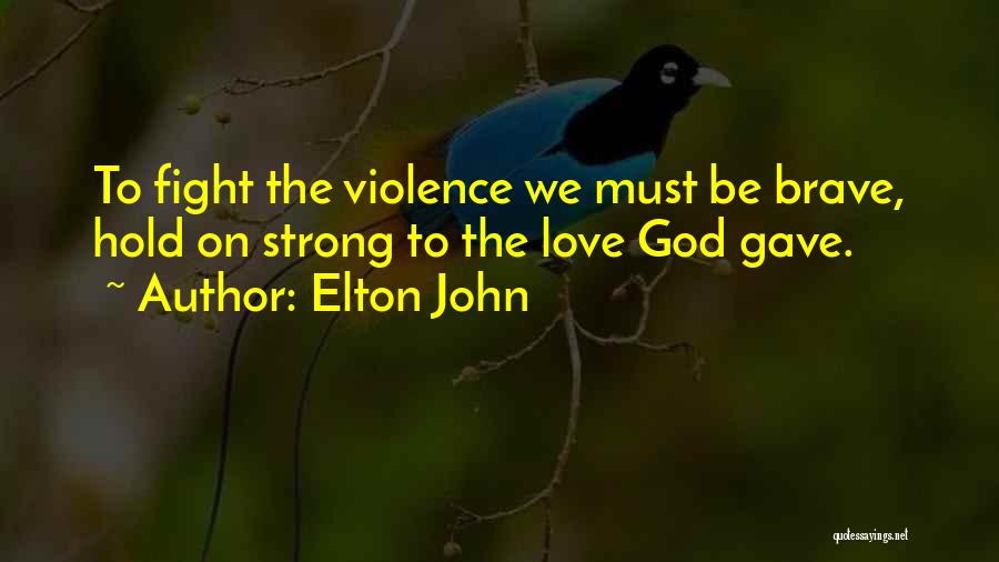 No More Fighting Love Quotes By Elton John