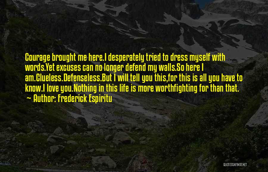 No More Fighting Love Quotes By Frederick Espiritu