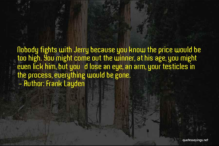 No More Fights Quotes By Frank Layden