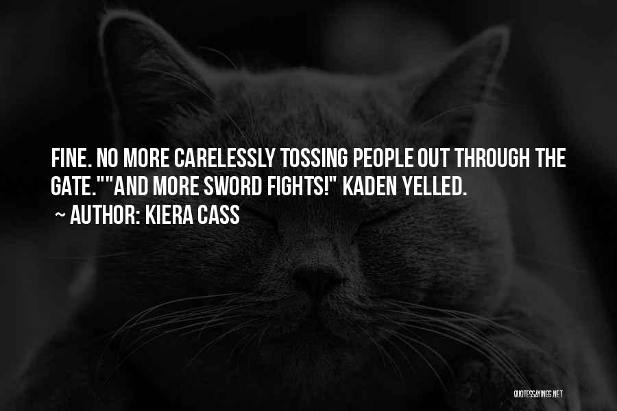No More Fights Quotes By Kiera Cass
