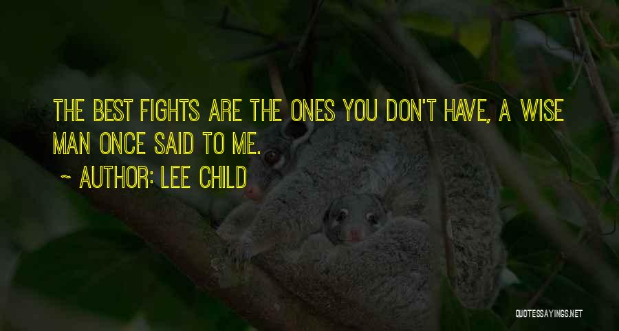 No More Fights Quotes By Lee Child