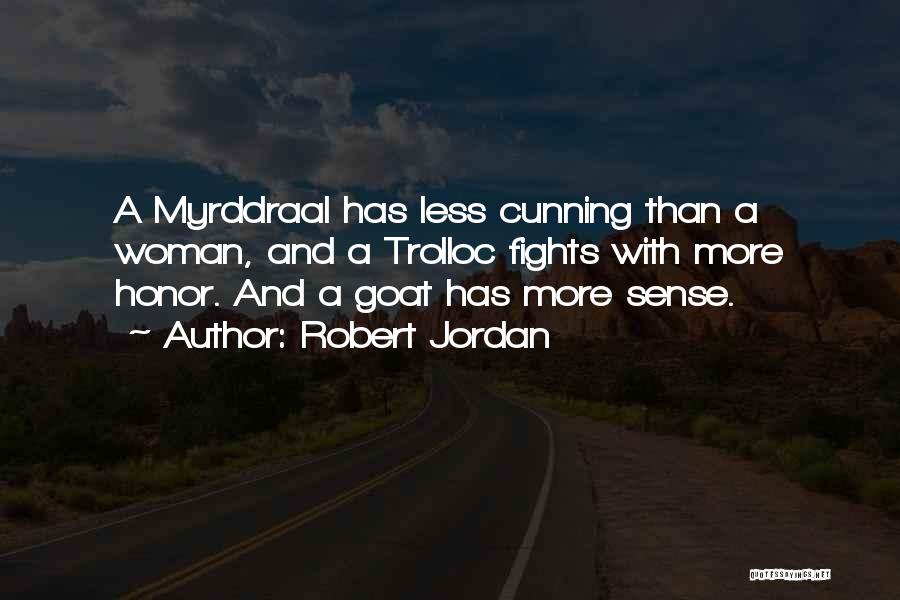 No More Fights Quotes By Robert Jordan