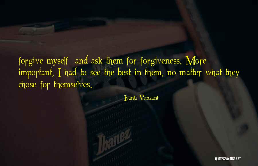 No More Forgiveness Quotes By Iyanla Vanzant