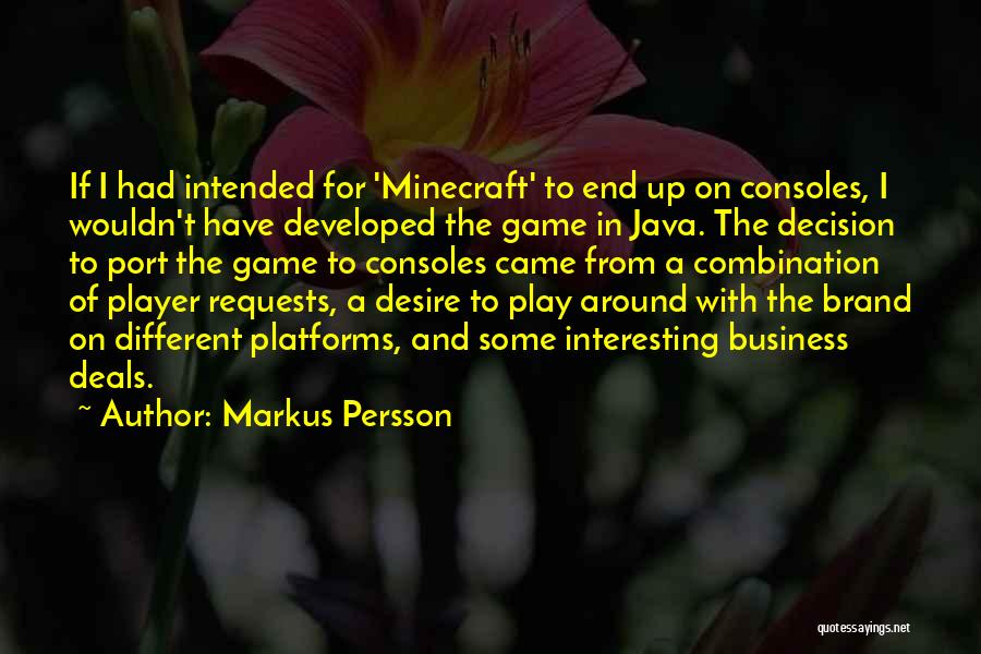 No More Game Requests Quotes By Markus Persson