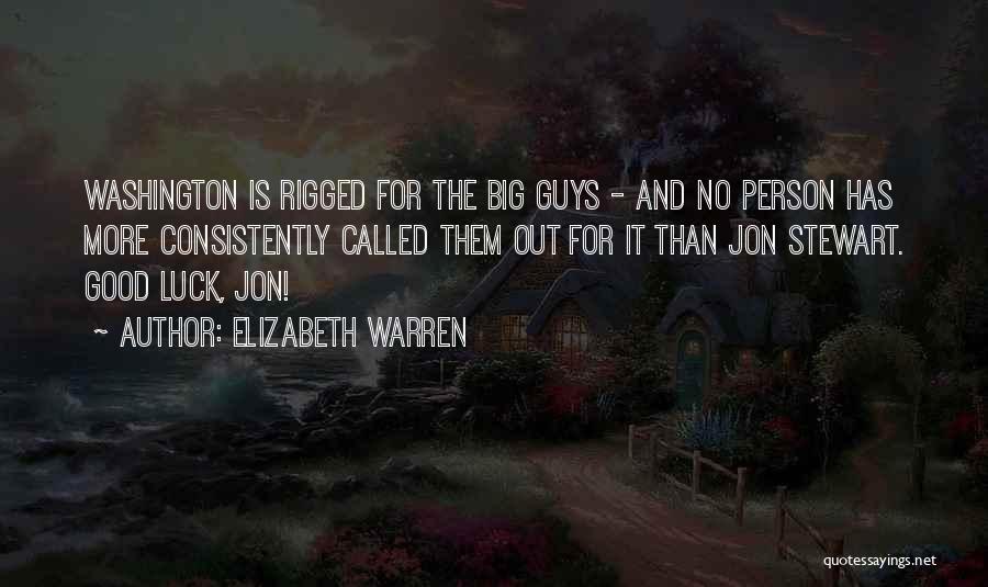 No More Good Guys Quotes By Elizabeth Warren