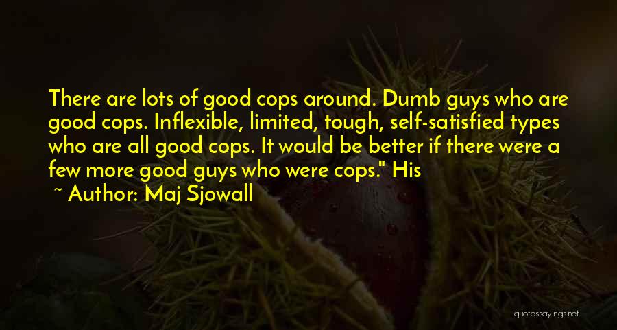 No More Good Guys Quotes By Maj Sjowall